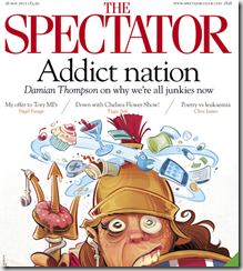 Age of the addict Damian Thompson Spectator.co.uk 26 May 2012