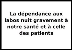 La dépendance aux labos nuit gravement à notre santé Big Pharma pharmacine